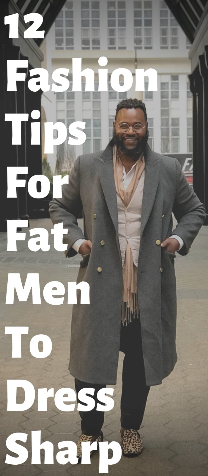 12 Fashion Tips For Fat Men To Dress Sharp 12 Fashion Tips For Fat Men To Dress Sharp