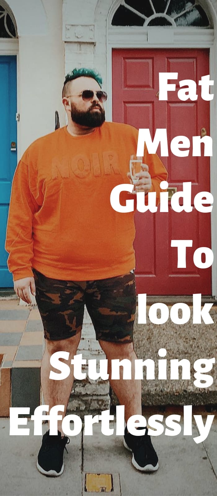 Fat Men Guide To look Stunning Effortlessly! Fat Men Guide To look Stunning Effortlessly!
