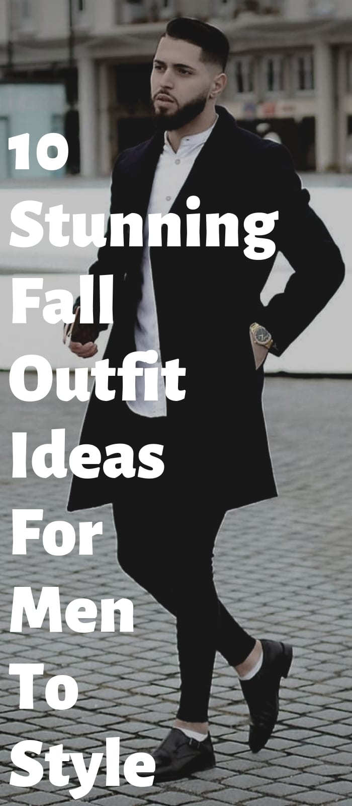 10 Stunning Fall Outfit Ideas For Men To Style! 10 Stunning Fall Outfit Ideas For Men To Style!