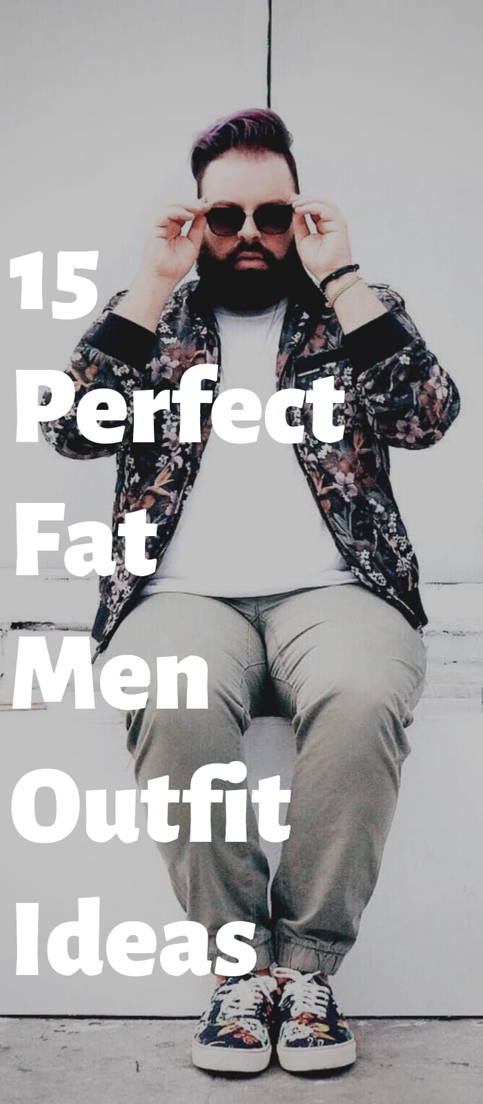 15 Perfect Fat Men Outfit Ideas 15 Perfect Fat Men Outfit Ideas