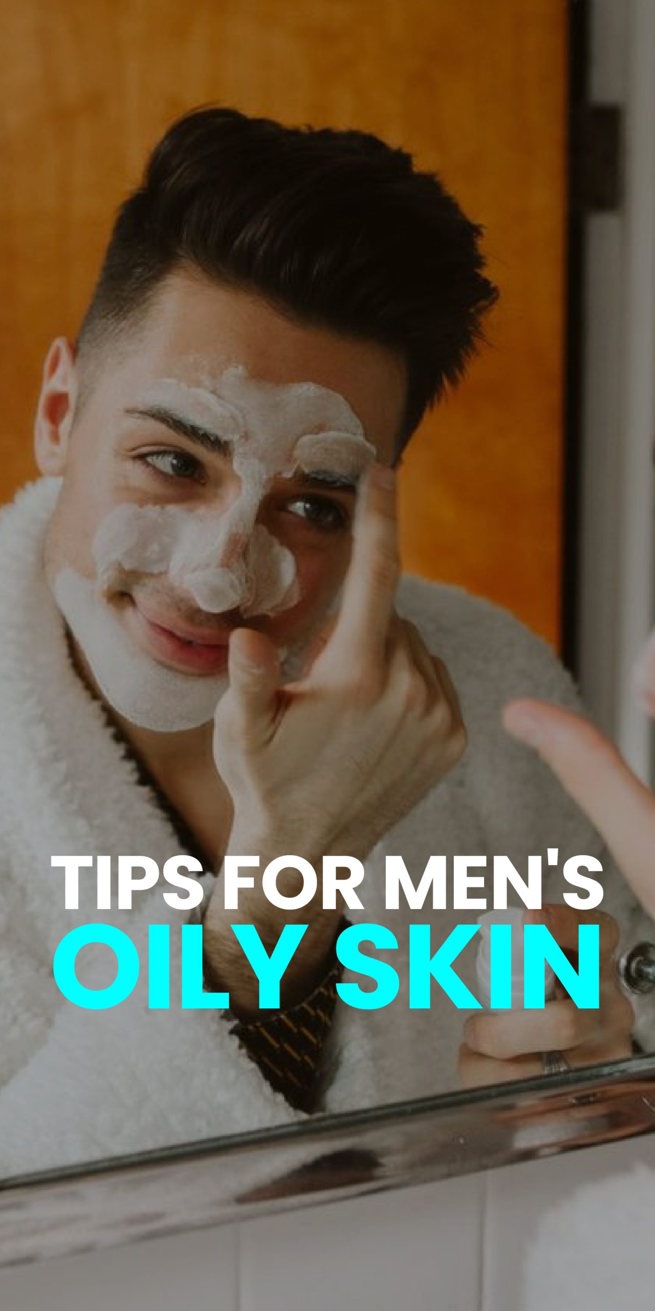 TIPS FOR MEN’S OIKY SKIN TIPS FOR MEN’S OIKY SKIN