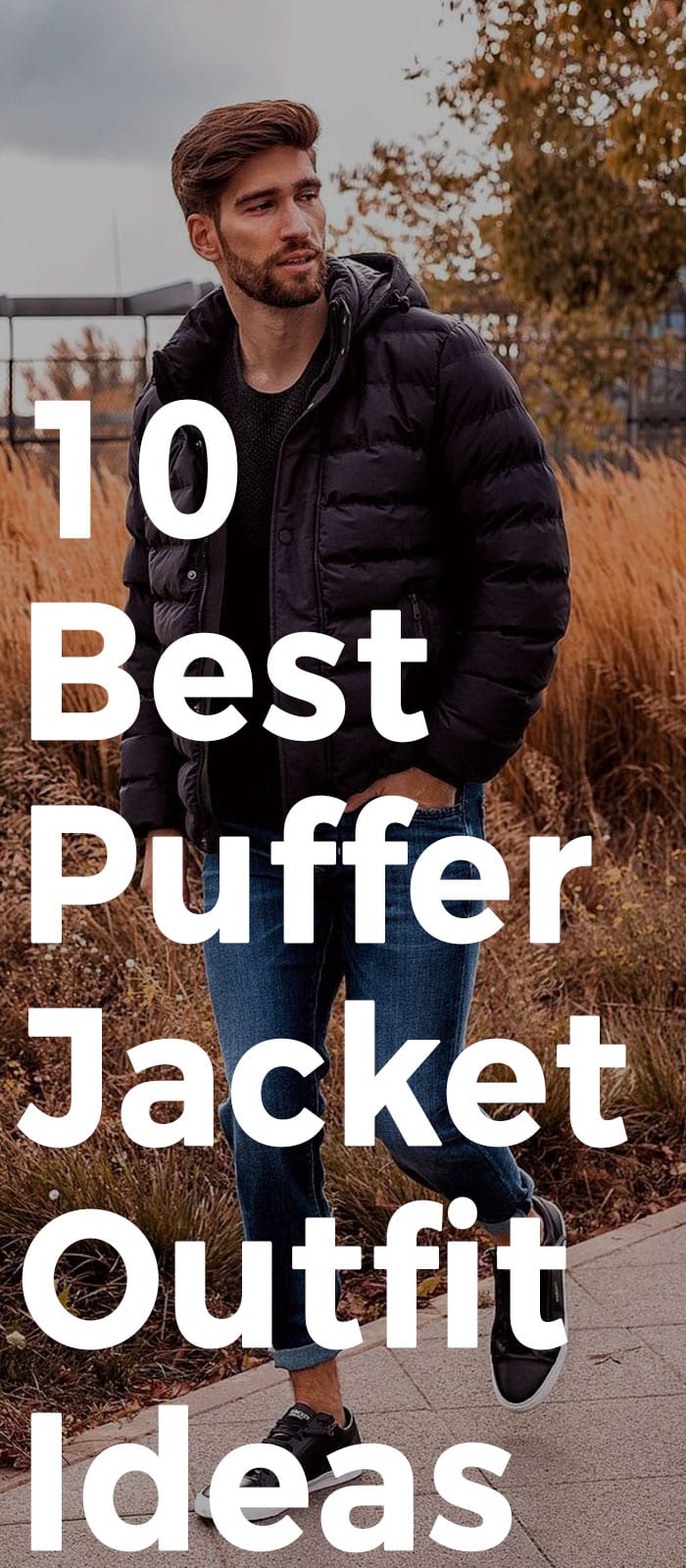 10 Best Puffer Jacket Outfit Ideas. 10 Best Puffer Jacket Outfit Ideas.