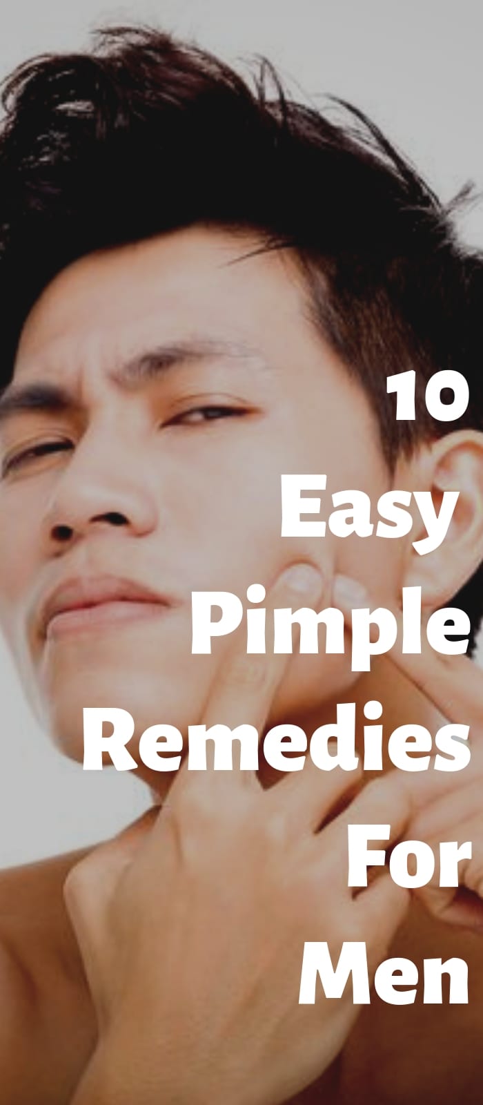 10 Easy Pimple Remedies For Men (1) 10 Easy Pimple Remedies For Men (1)