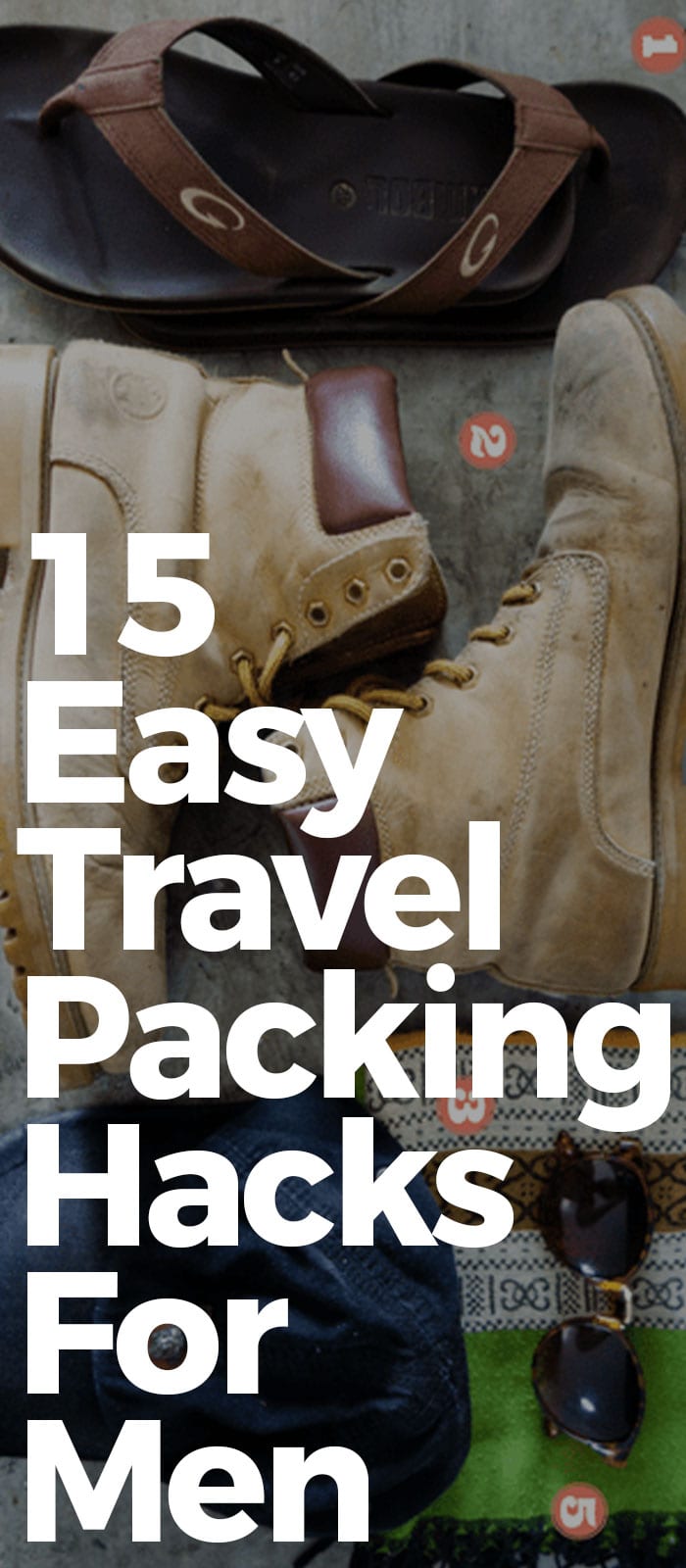 15 Easy Travel Packing Hacks For Men. 15 Easy Travel Packing Hacks For Men.