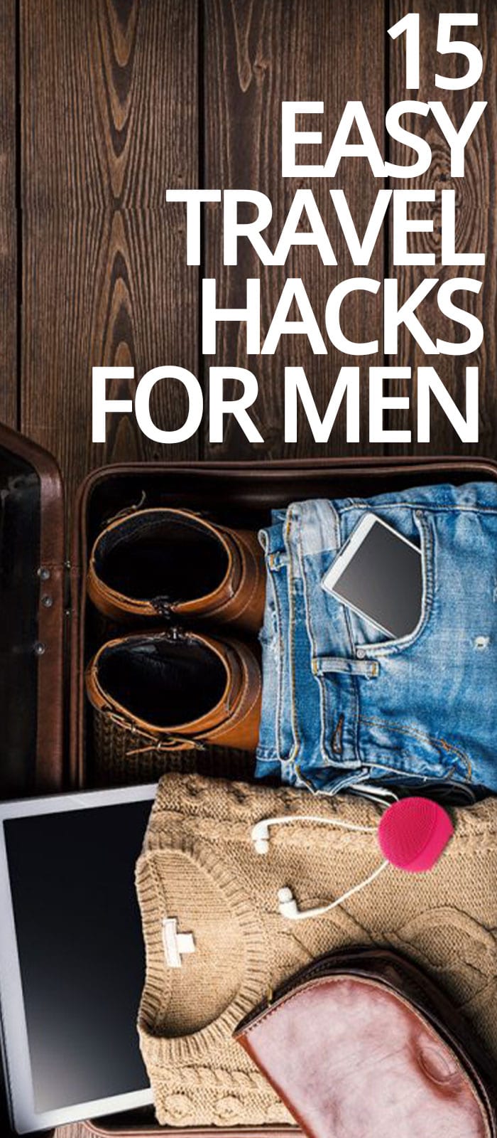 15 Easy Travel Packing Hacks For Men! 15 Easy Travel Packing Hacks For Men!