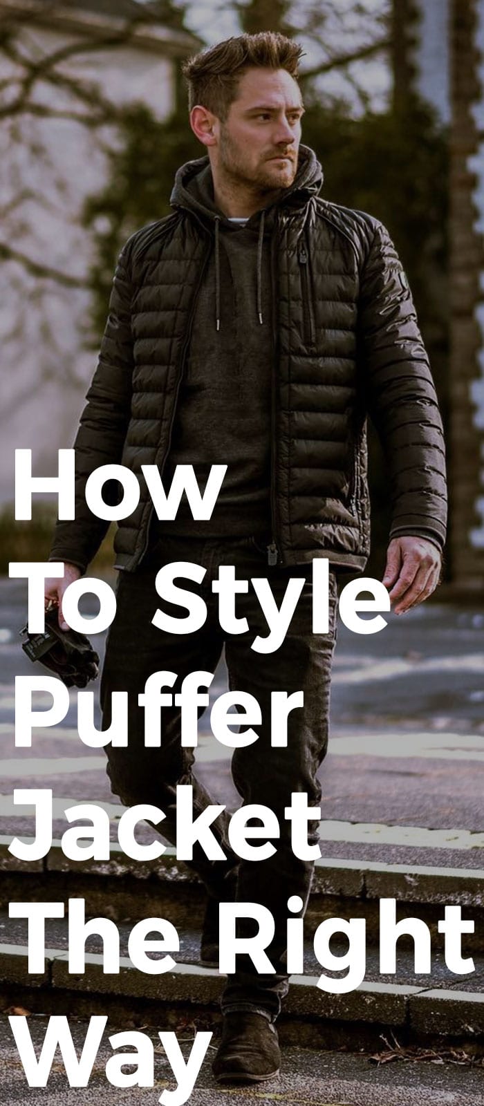 How To Style Puffer Jacket The Right Way
