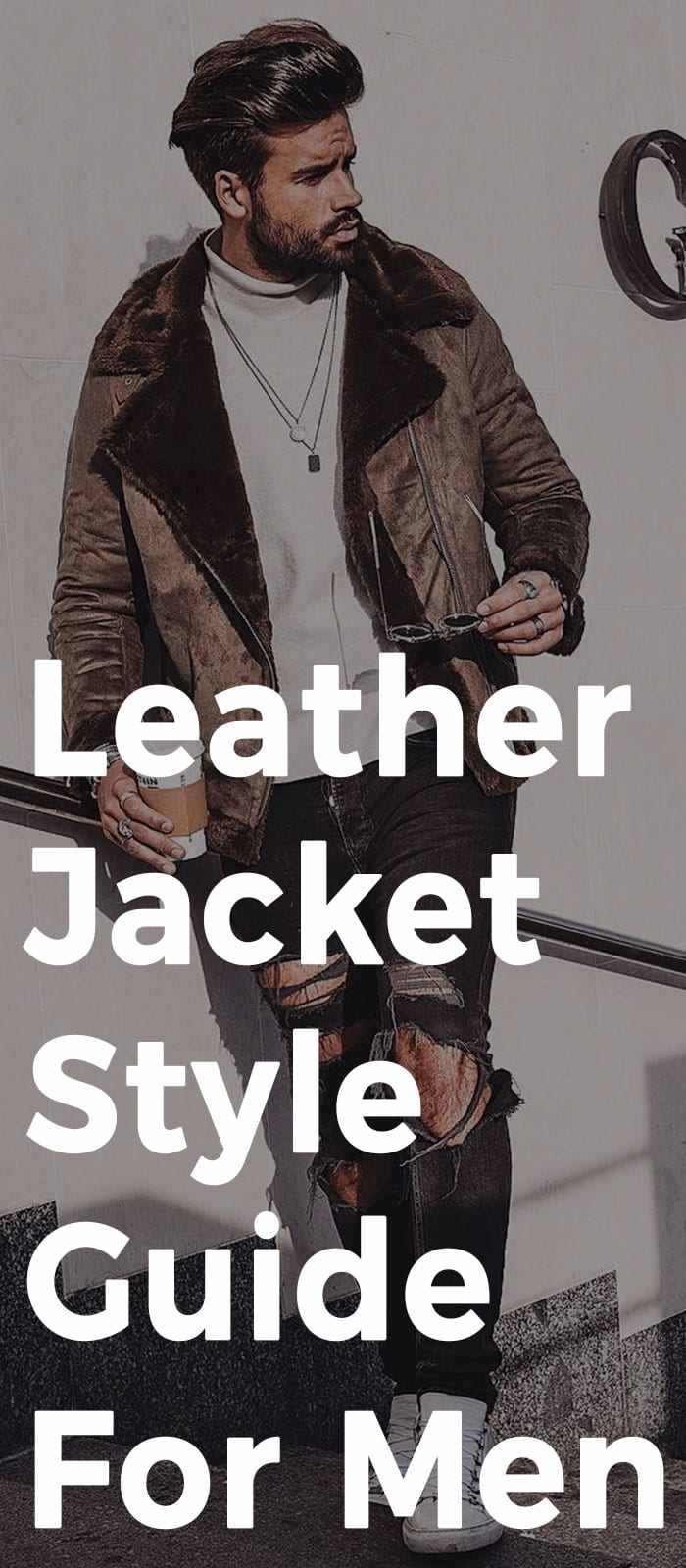 Leather Jacket Style Guide For Men Leather Jacket Style Guide For Men