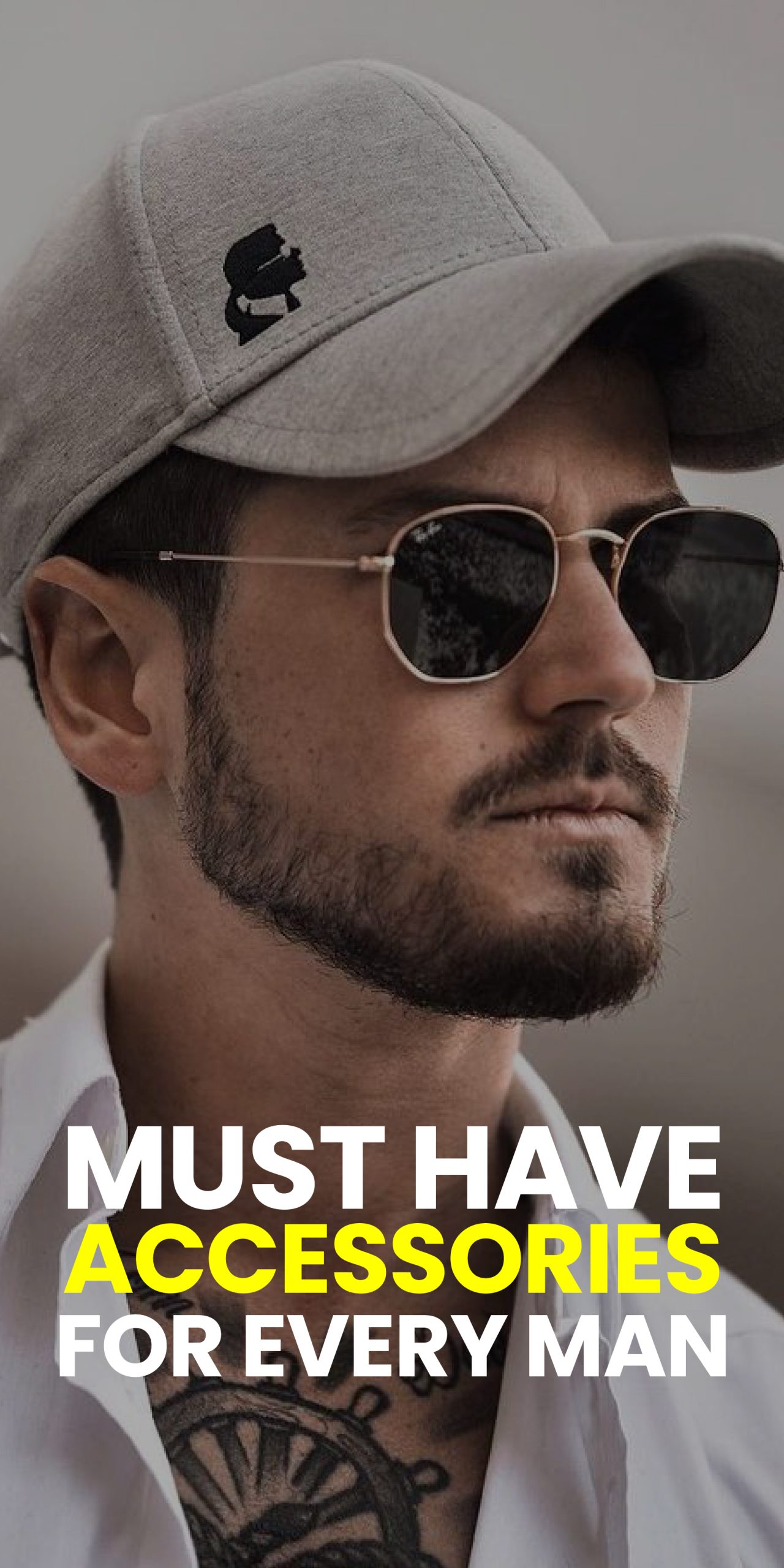 MUST HAVE ACCESSORIES FOR EVERY MAN MUST HAVE ACCESSORIES FOR EVERY MAN