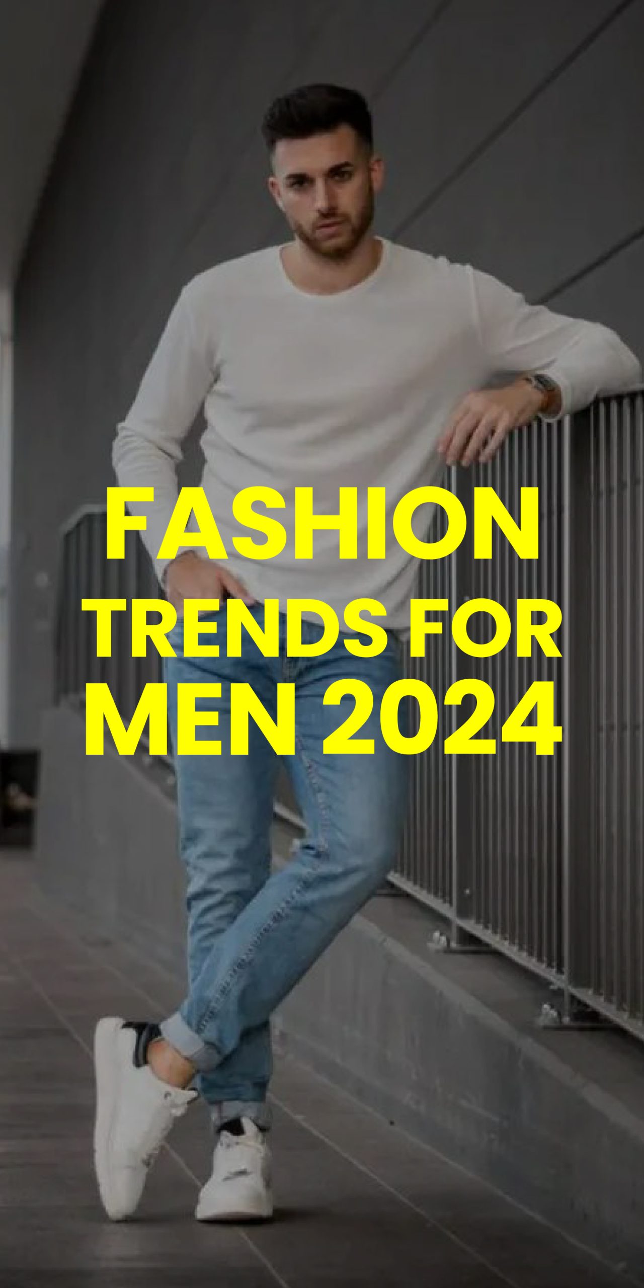 FASHION TRENDS FOR MEN 2024 FASHION TRENDS FOR MEN 2024