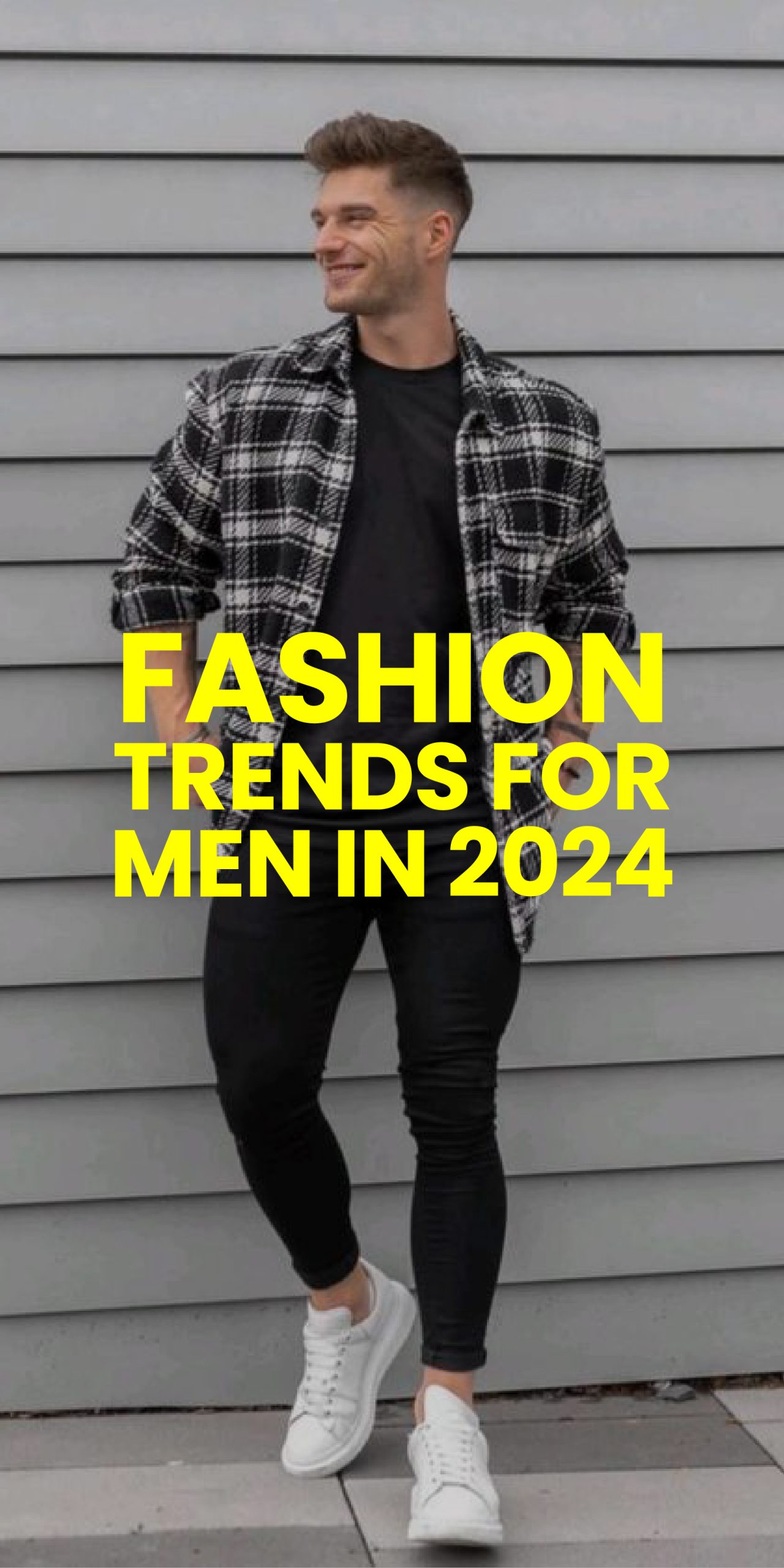 FASHION TRENDS FOR MEN IN 2024 FASHION TRENDS FOR MEN IN 2024