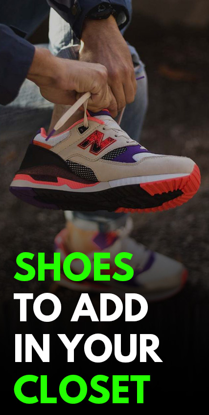 Shoes To Add In Your Wardrobe Shoes To Add In Your Wardrobe